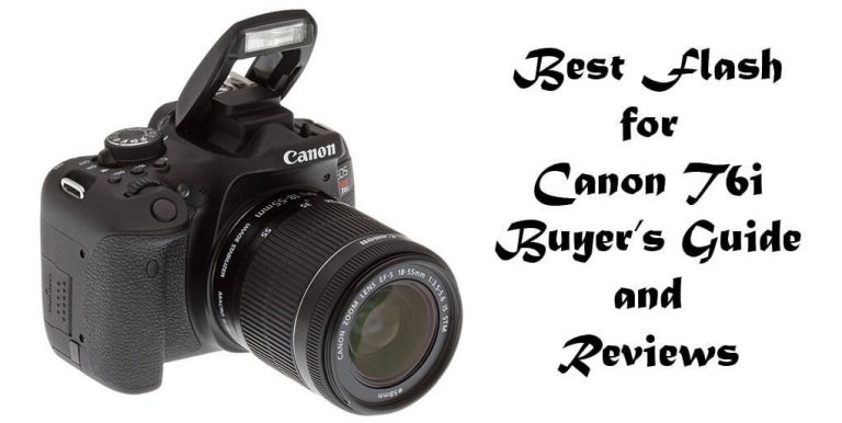 Best Flash for Canon T6i 2023 – Buyer’s Guide and Reviews
