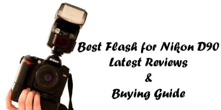 Best Flash for Nikon D90 – 6 Options Reviewed